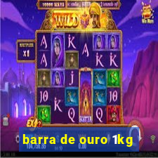 barra de ouro 1kg